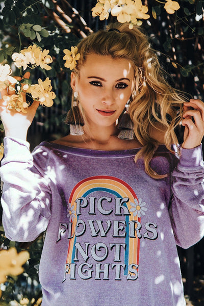 Pick Flowers Not Fights Pullover